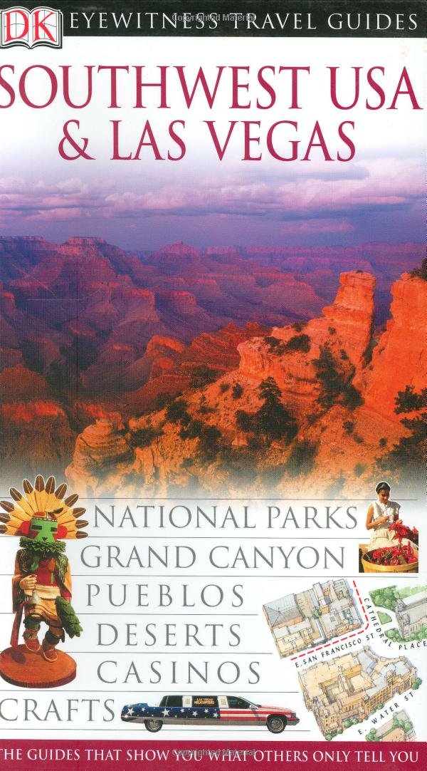 Eyewitness Travel Southwest USA & Las Vegas (Dk Eyewitness Travel Guides) Travel Guides