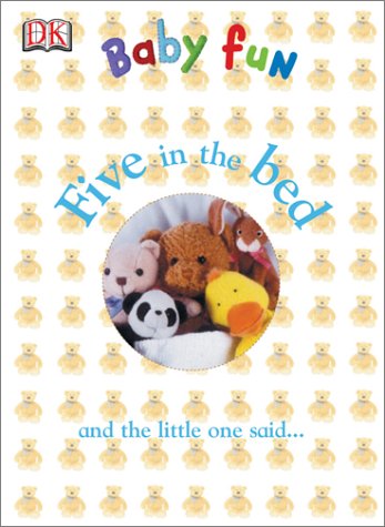Five in a Bed: And the Little one said (DK Baby) Non-fiction