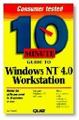 10 Minute Guide to Windows Nt Workstation 4.0 (SAMS TEACH YOURSELF IN 10 MINUTES) Computer Science
