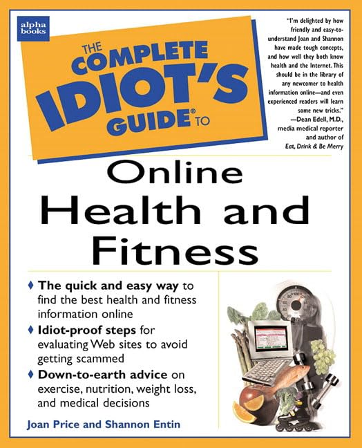 The Complete Idiot's Guide to Online Health and Fitness (Complete Idiot's Guide to (Computer)) Computer Science