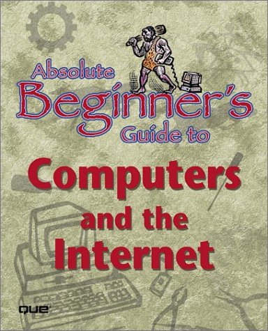 Product Image: The Absolute Beginner's Guide to Computers and the Internet