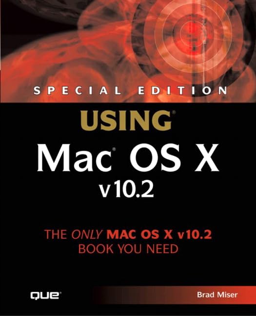 Special Edition Using Mac OS X v10.2: The Only Mac OS X Book You Need. Featuring V10.2 Computer Science