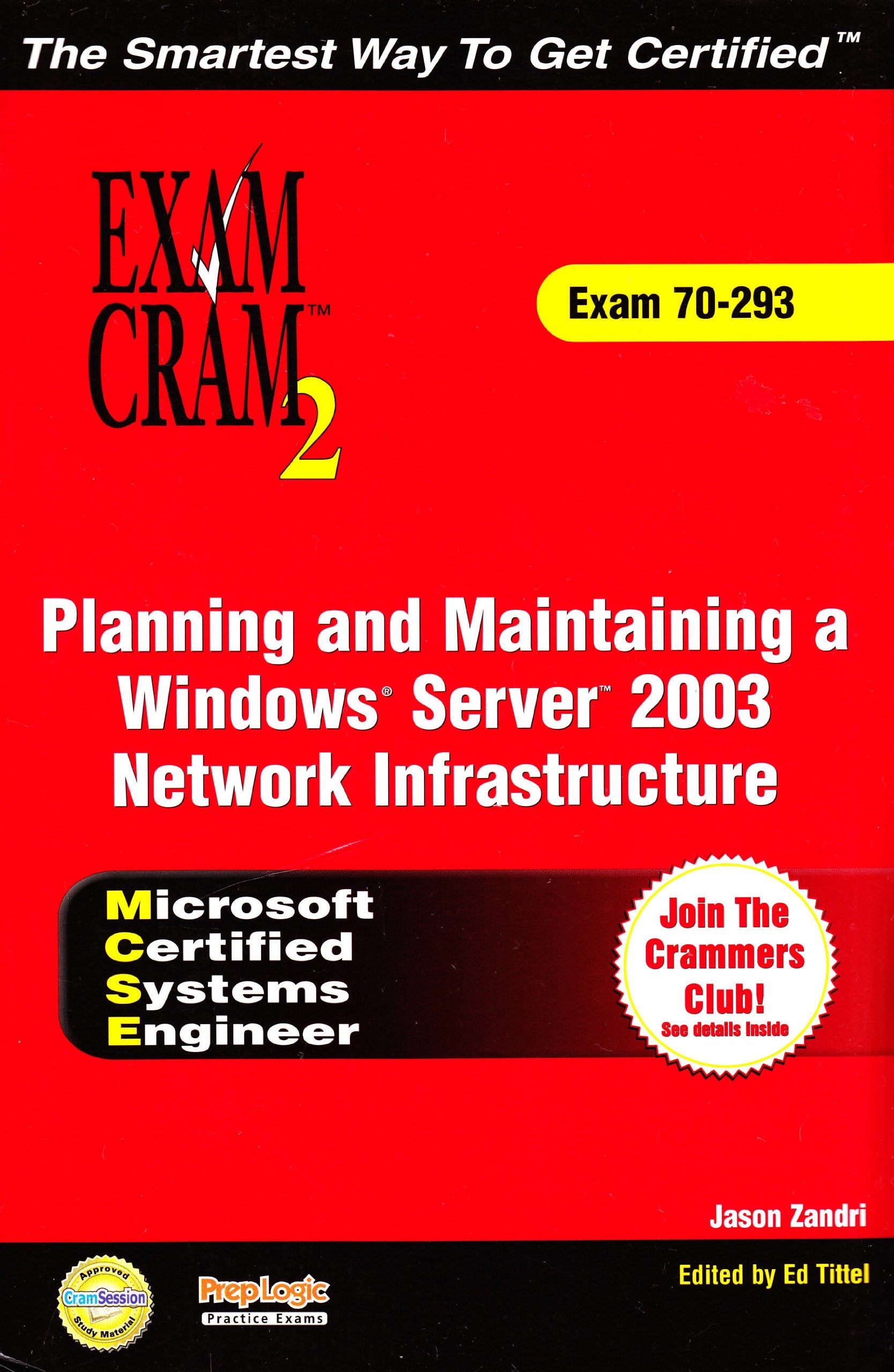 MCSE Planning and Maintaining a Windows Server 2003 Network Infrastructure Exam Cram 2 (Exam Cram 70-293) Computer Science