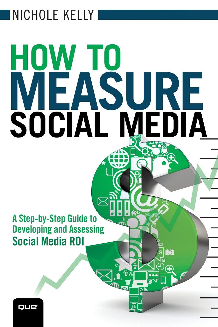 How to Measure Social Media: A Step-By-Step Guide to Developing and Assessing Social Media ROI Business, Finance & Career