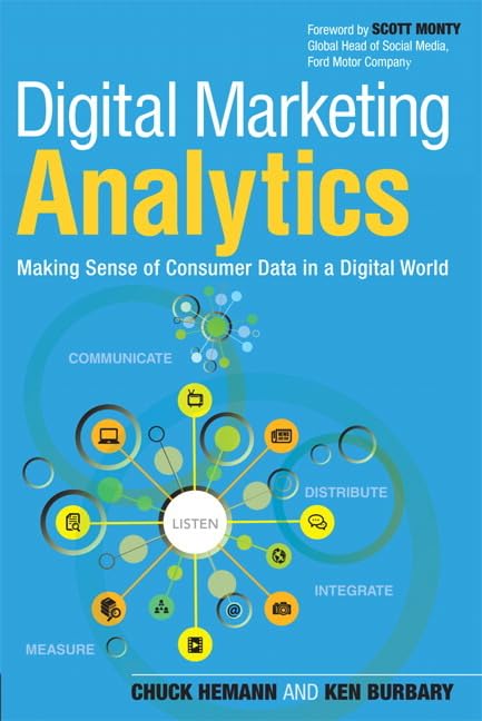 Digital Marketing Analytics: Making Sense of Consumer Data in a Digital World Business, Finance & Career