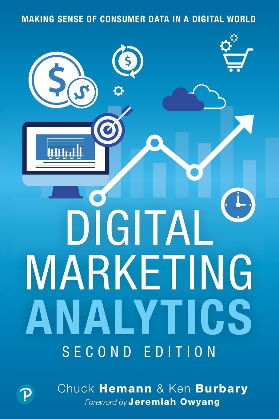 Digital Marketing Analytics: Making Sense of Consumer Data in a Digital World: Making Sense of Consumer Data in a Digital World (Que Biz-Tech) Law