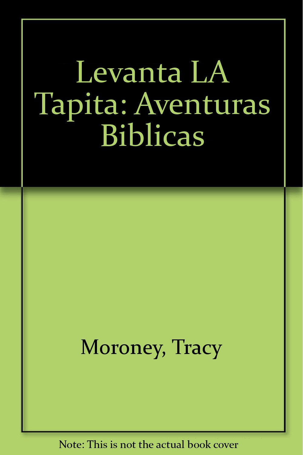 Levanta LA Tapita: Aventuras Biblicas book