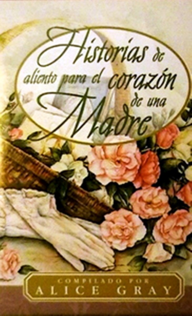 Historias de aliento para el corazon de una Madre book