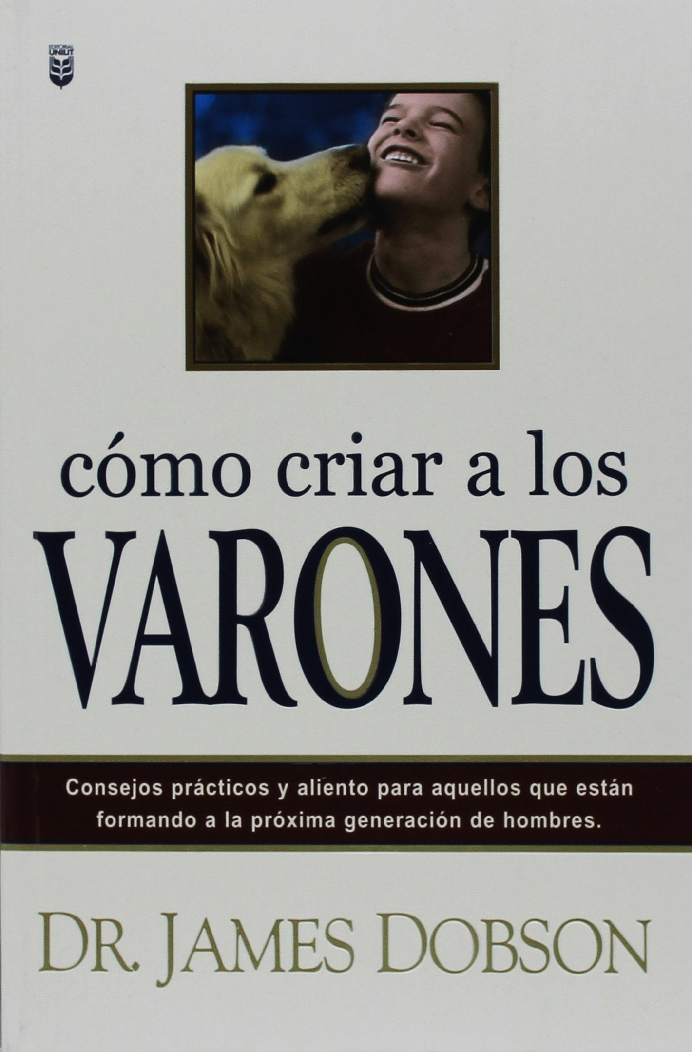 Cmo Criar a Los Varones: Bringing Up Boys Learning & Reference