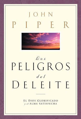 Los Peligros del Deleite (Big Truths in Small Books) Books