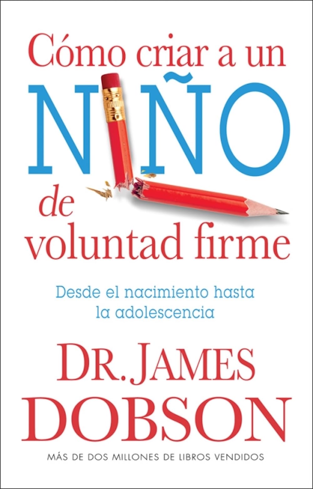 Cómo Criar a Un Niño de Voluntad Firme Parents & Children