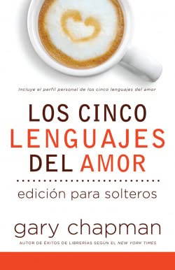 Cinco Lenguajes del Amor Para Solteros, Los: Five Love Languages for Singles Business, Finance & Career