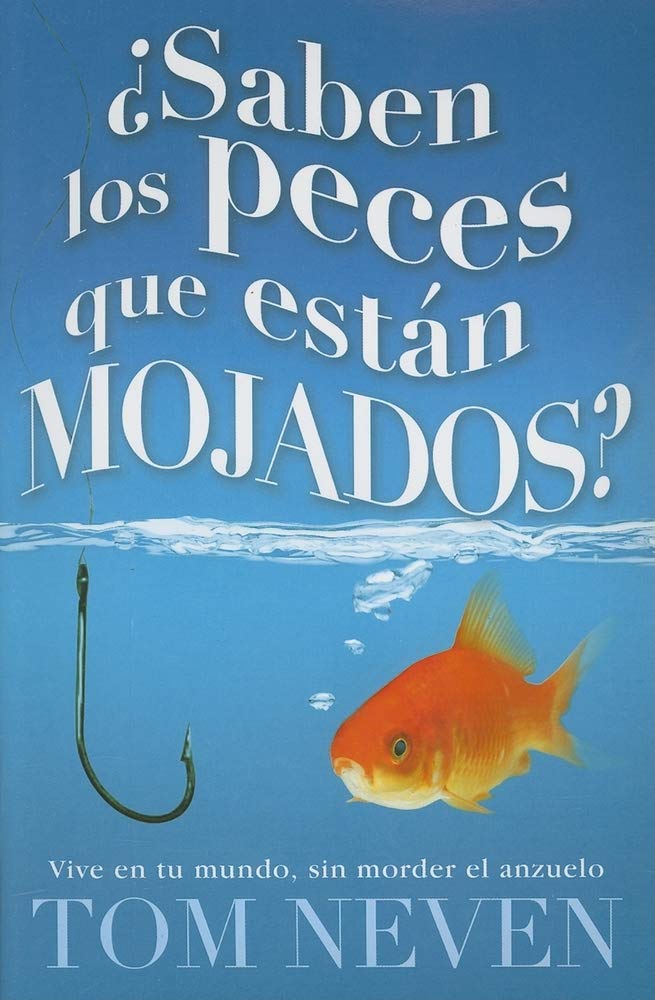 Saben los Peces Que Estan Mojados? book