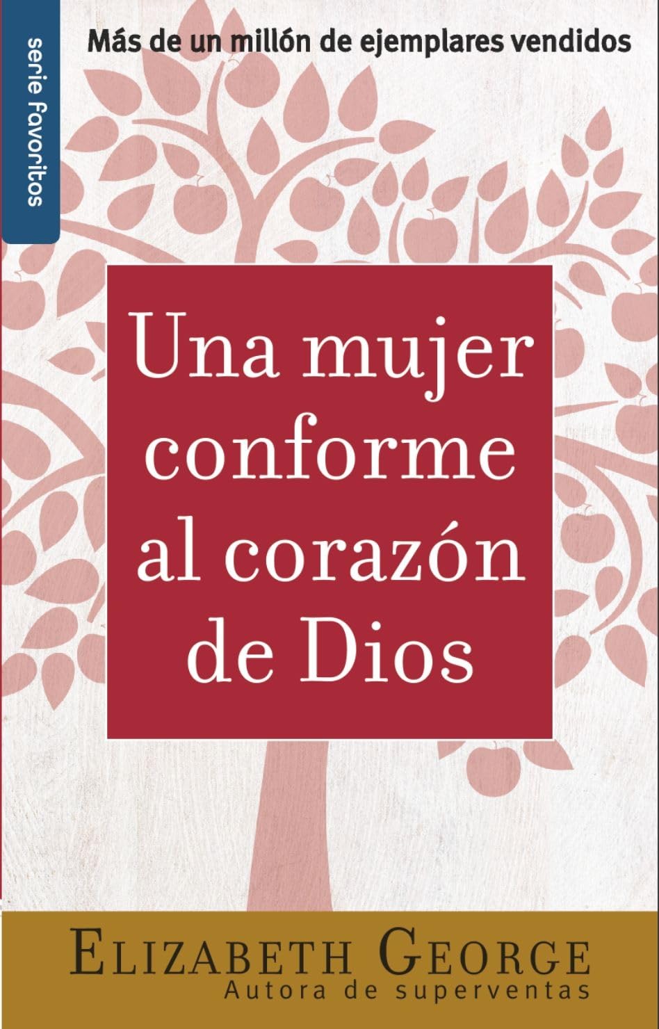 Una mujer conforme al Corazon de Dios/ A Woman After God's Own Heart Religion & Esotericism