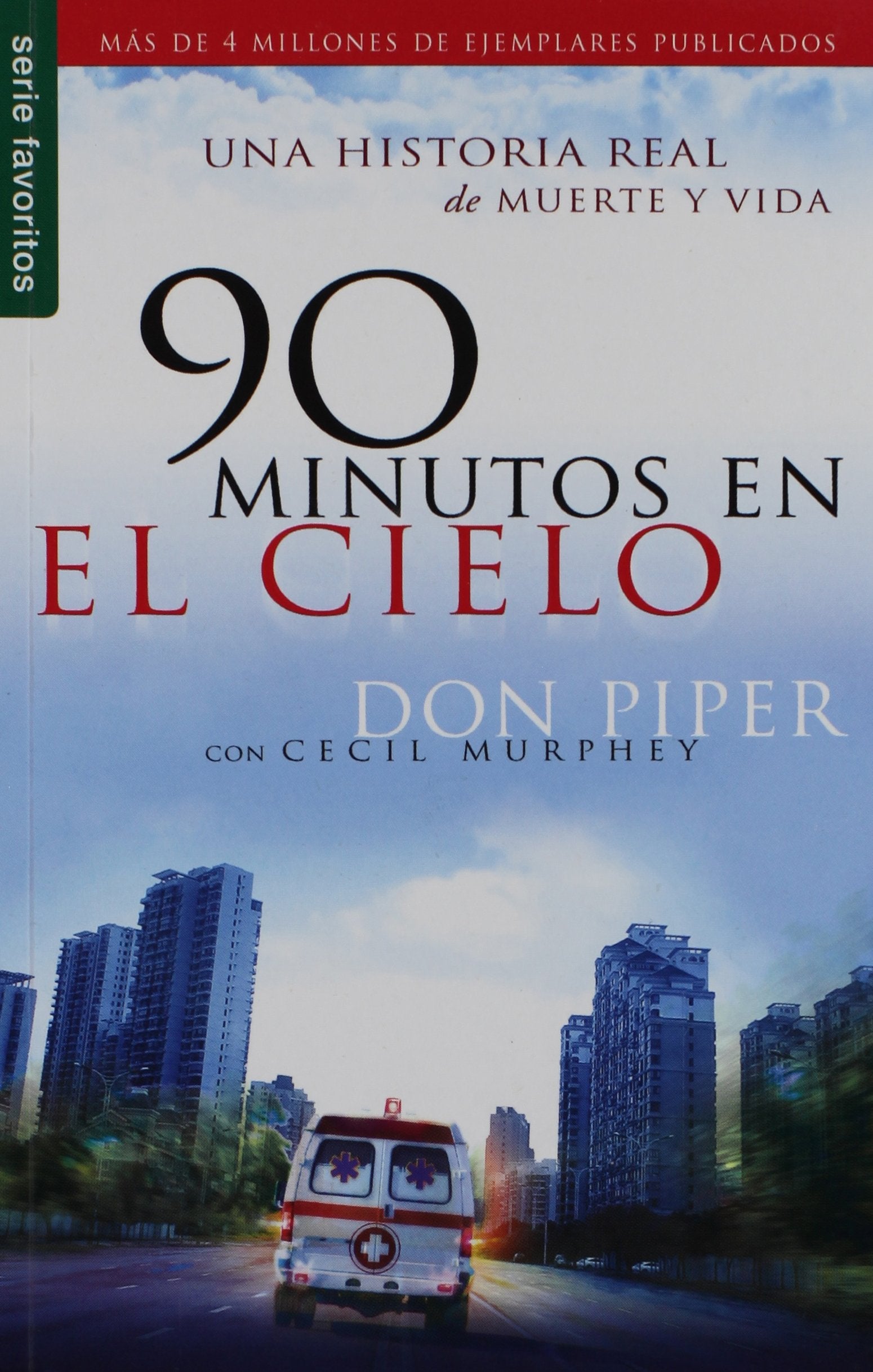 90 minutos en el cielo / 90 Minutes in Heaven: Una Historia Real De Muerte Y Vida book