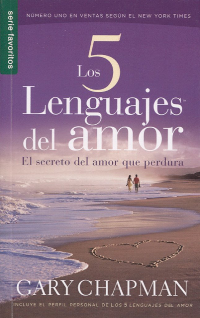 Los 5 lenguajes del amor / The Five love languages: El secreto del amor que perdura / The Secret of Love That Survives (Favoritos / Favorites) Partnership & Love