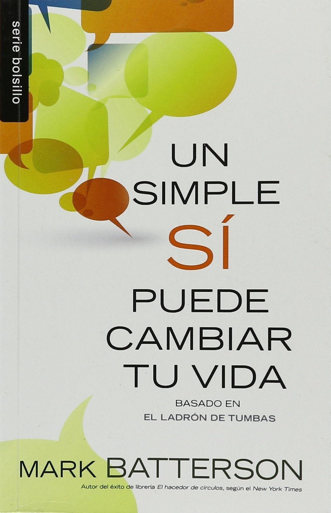 Un Simple Si Puede Cambiar Tu Vida = One Little Yes Can Change Your Life Social Sciences