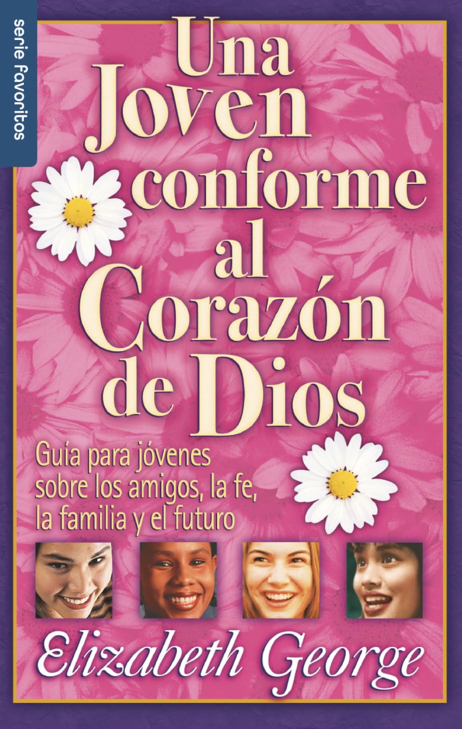 Una joven conforme al corazón de Dios/ A Young Woman After God's Own Heart book