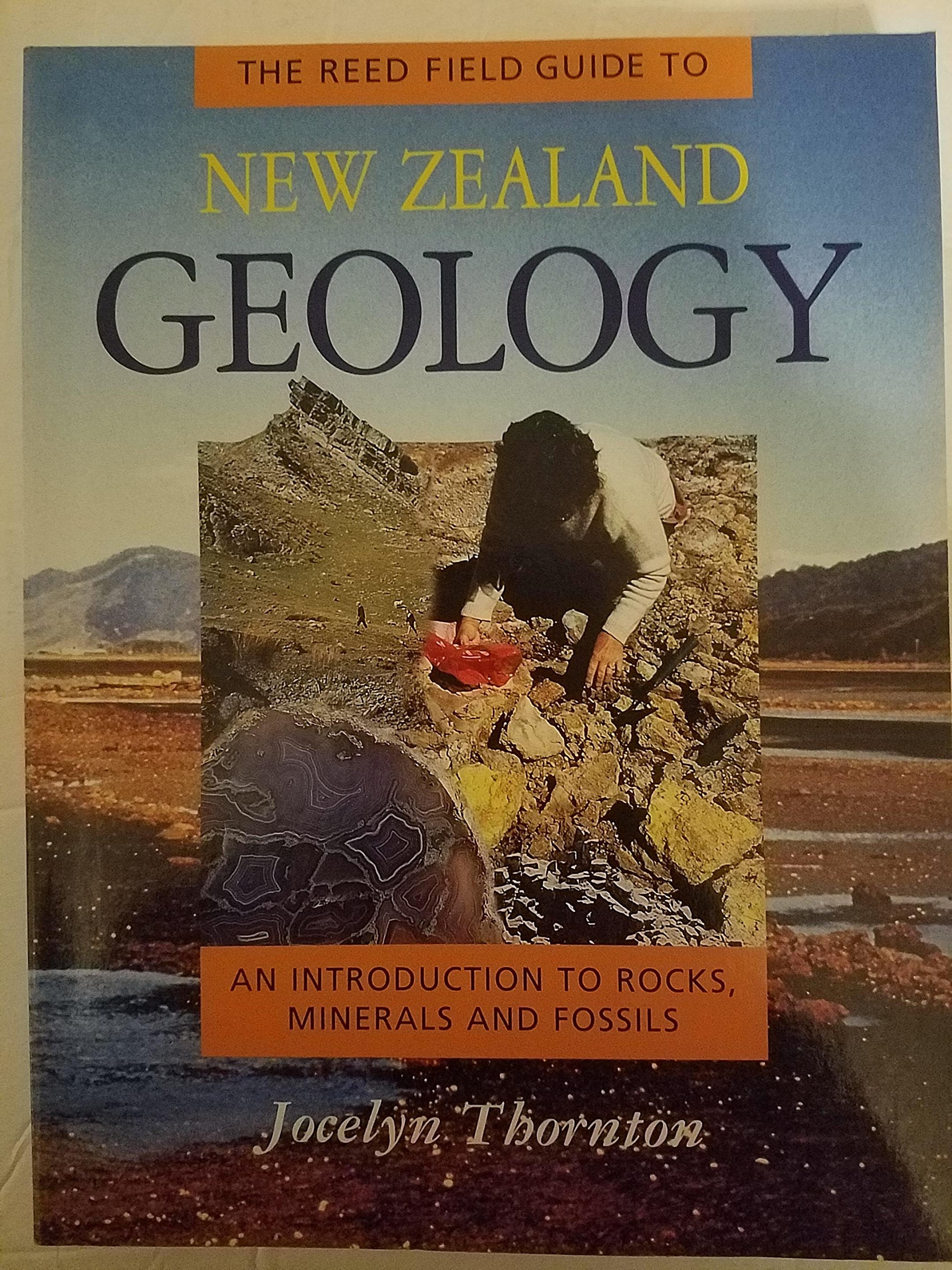 The Reed Field Guide to New Zealand Geology: An Introduction to Rocks, Minerals and Fossils Mathematics