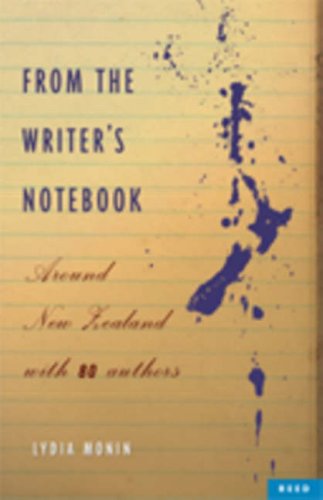 From the Writer's Note Book: Around New Zealand with 80 Authors book
