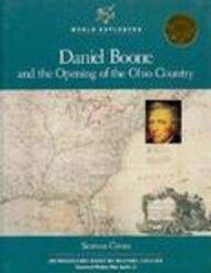 Daniel Boone and the Opening of the Ohio Country (World Explorers) Memories