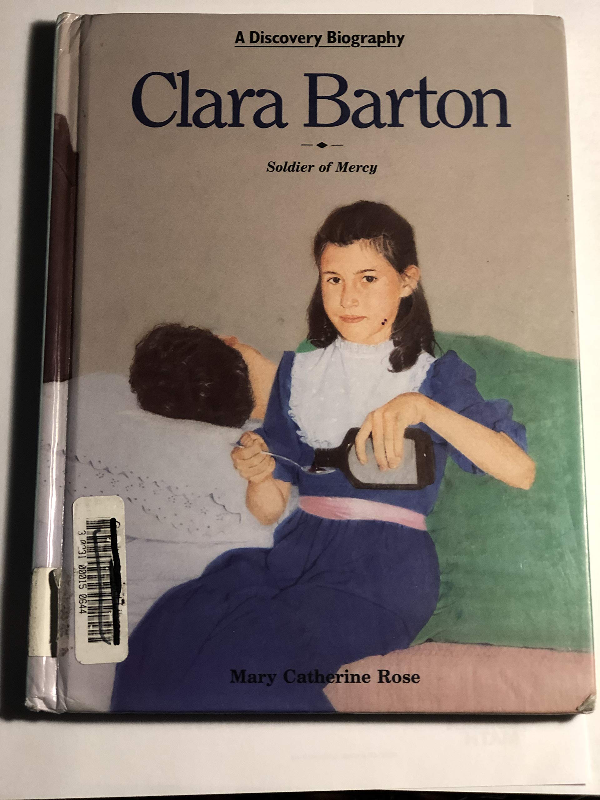 Clara Barton: Soldier of Mercy (Discovery Biographies) Non-fiction