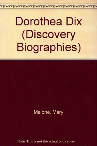 Dorothea L. Dix: Hospital Founder (Discovery Biography) Social Sciences