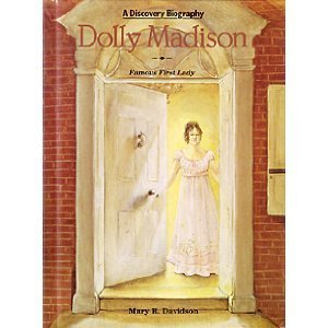Dolly Madison: Famous First Lady (A Discovery Biography) Memories