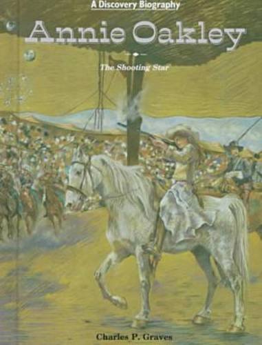 Annie Oakley: The Shooting Star (Discovery Biography) Memories