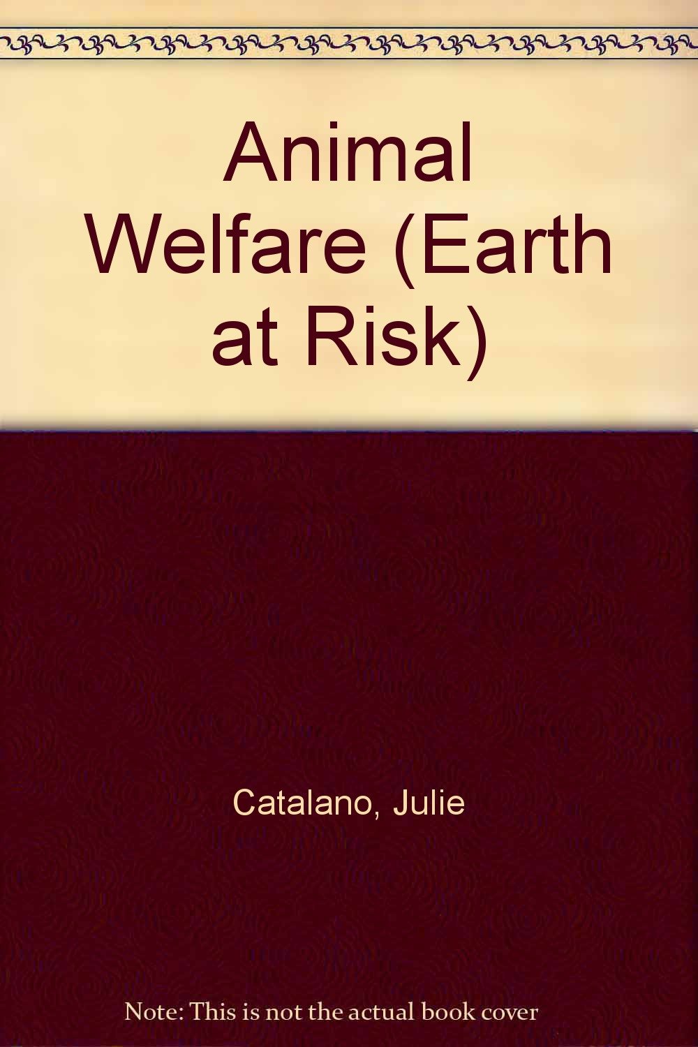 Animal Welfare (Earth at Risk) Non-fiction