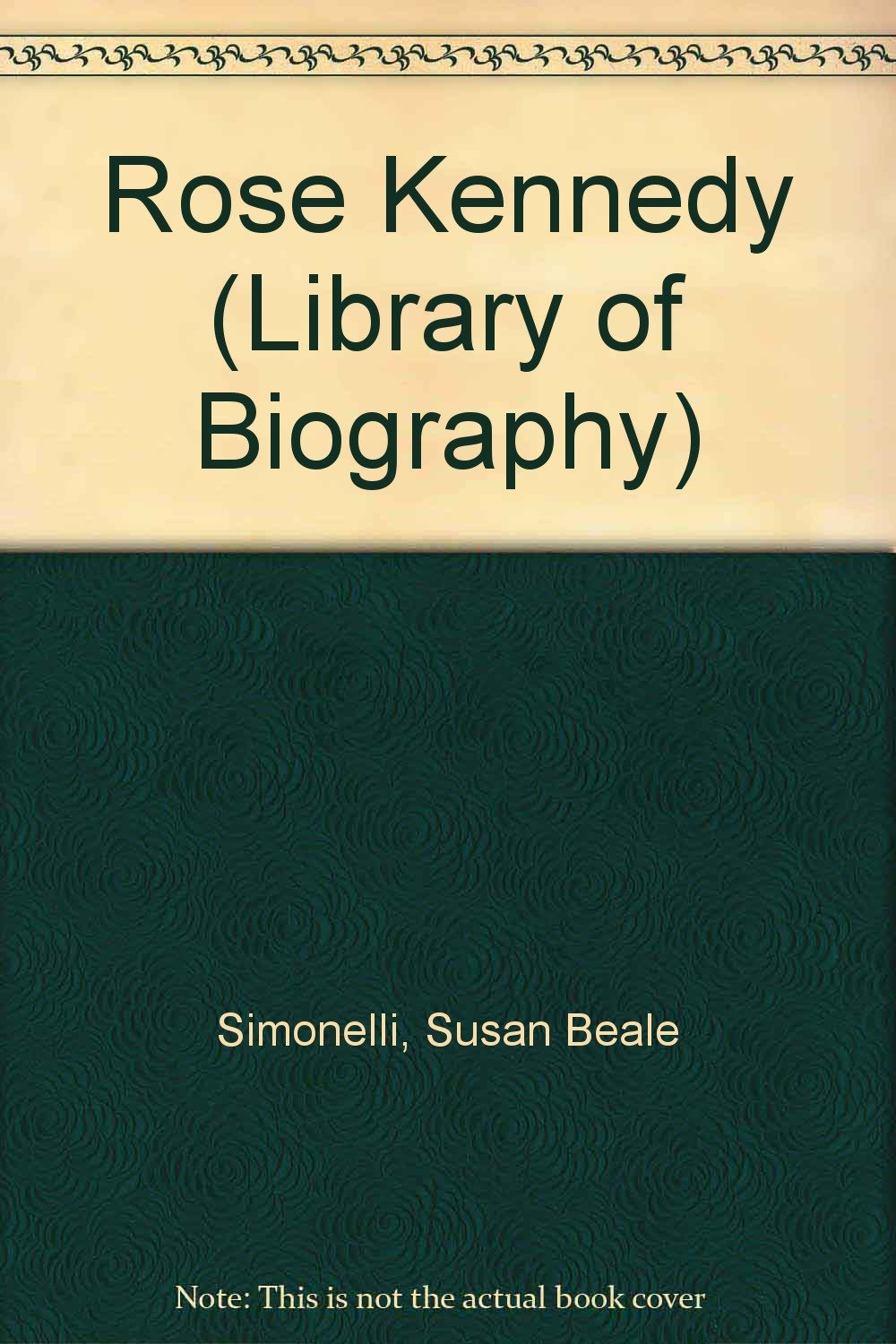 Rose Kennedy (Library of Biography) Young adult books