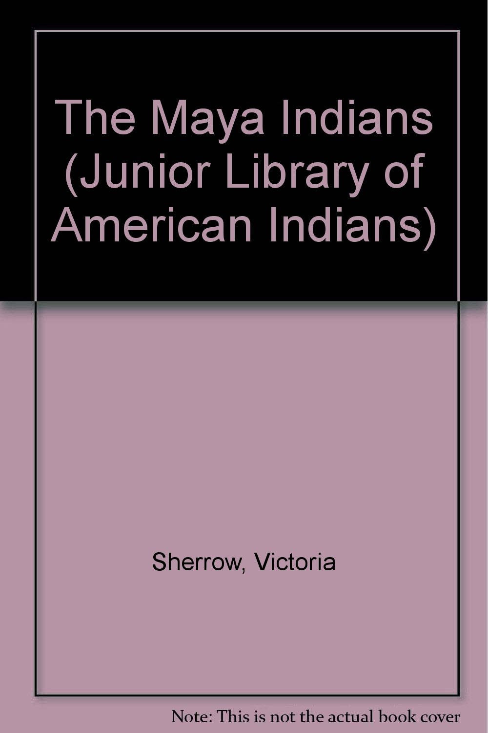 Maya Indians (Junior Library of American Indians) Books