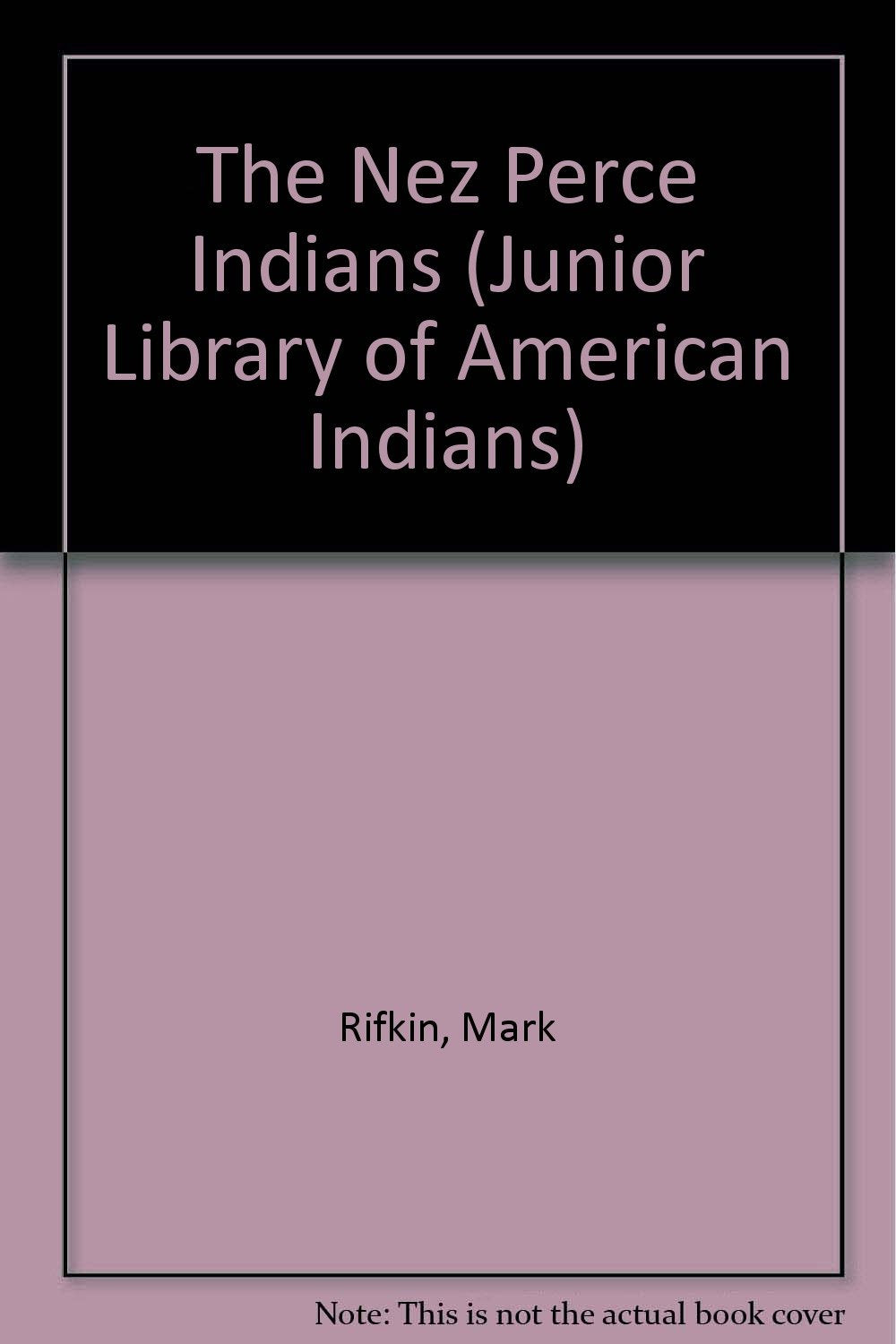 The Nez Perce Indians (Junior Library of American Indians) Non-fiction