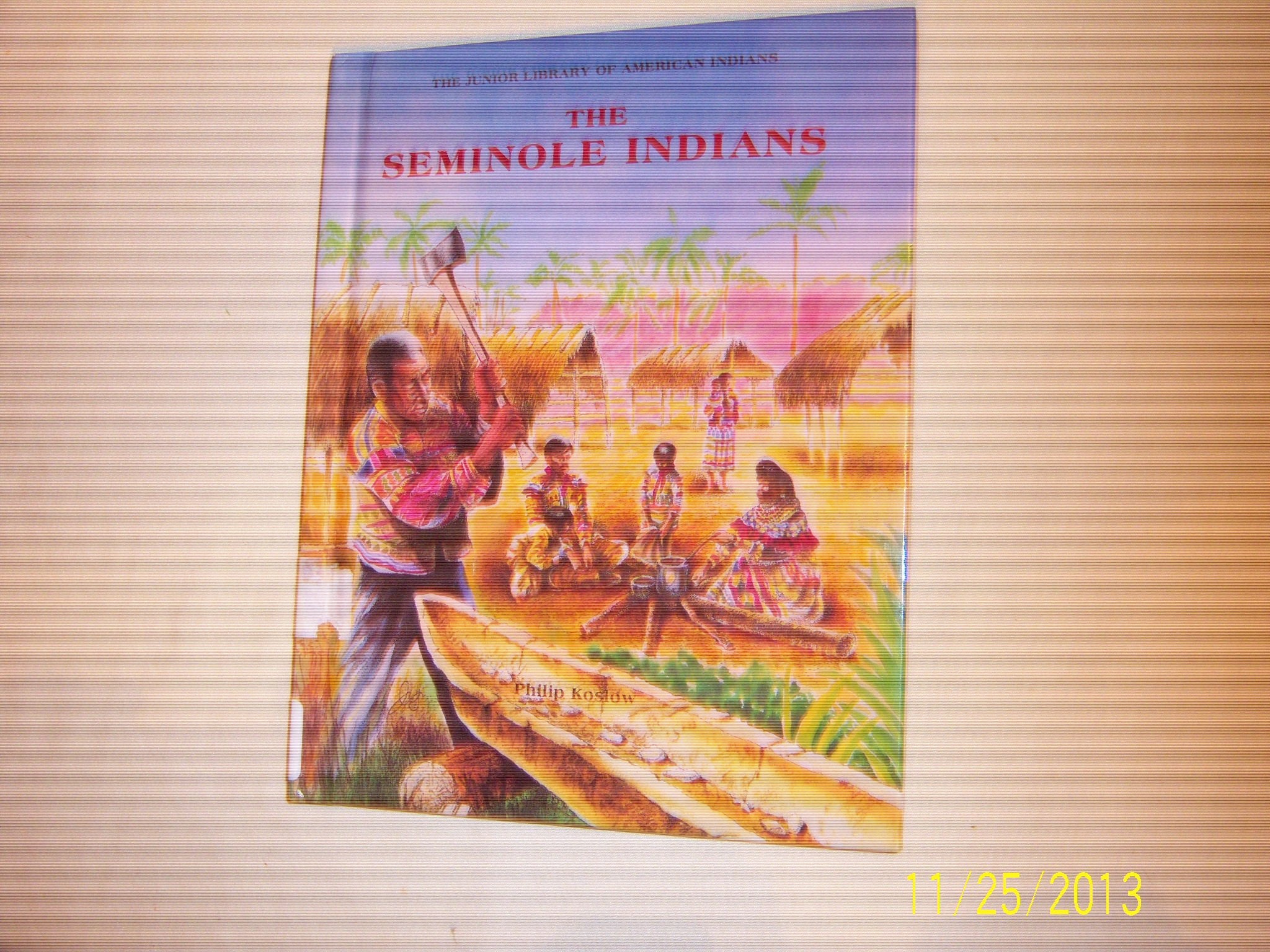 The Seminole Indians (Junior Library of American Indians) Social Sciences