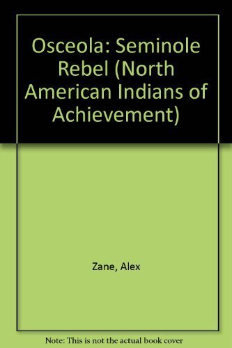 Osceola: Seminole Rebel (North American Indians of Achievement) Books