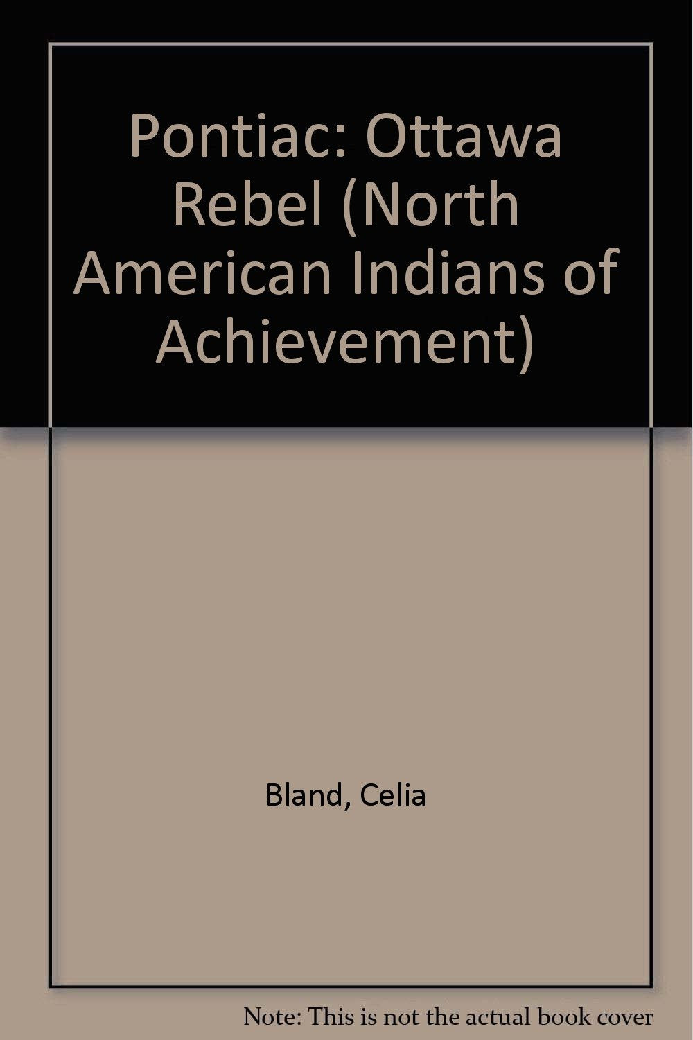 Pontiac: Ottawa Rebel (North American Indians of Achievement) Politics & History