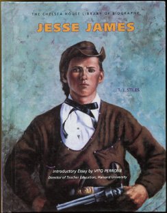 Jesse James (Chelsea House Library of Biography) Young adult books