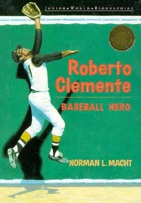 Roberto Clemente (Junior World Biographies : A Junior Hispanics of Achievement Book) Memories