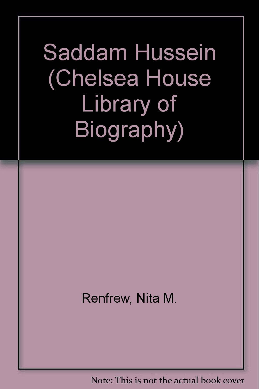 Saddam Hussein (Chelsea House Library of Biography) Politics & History