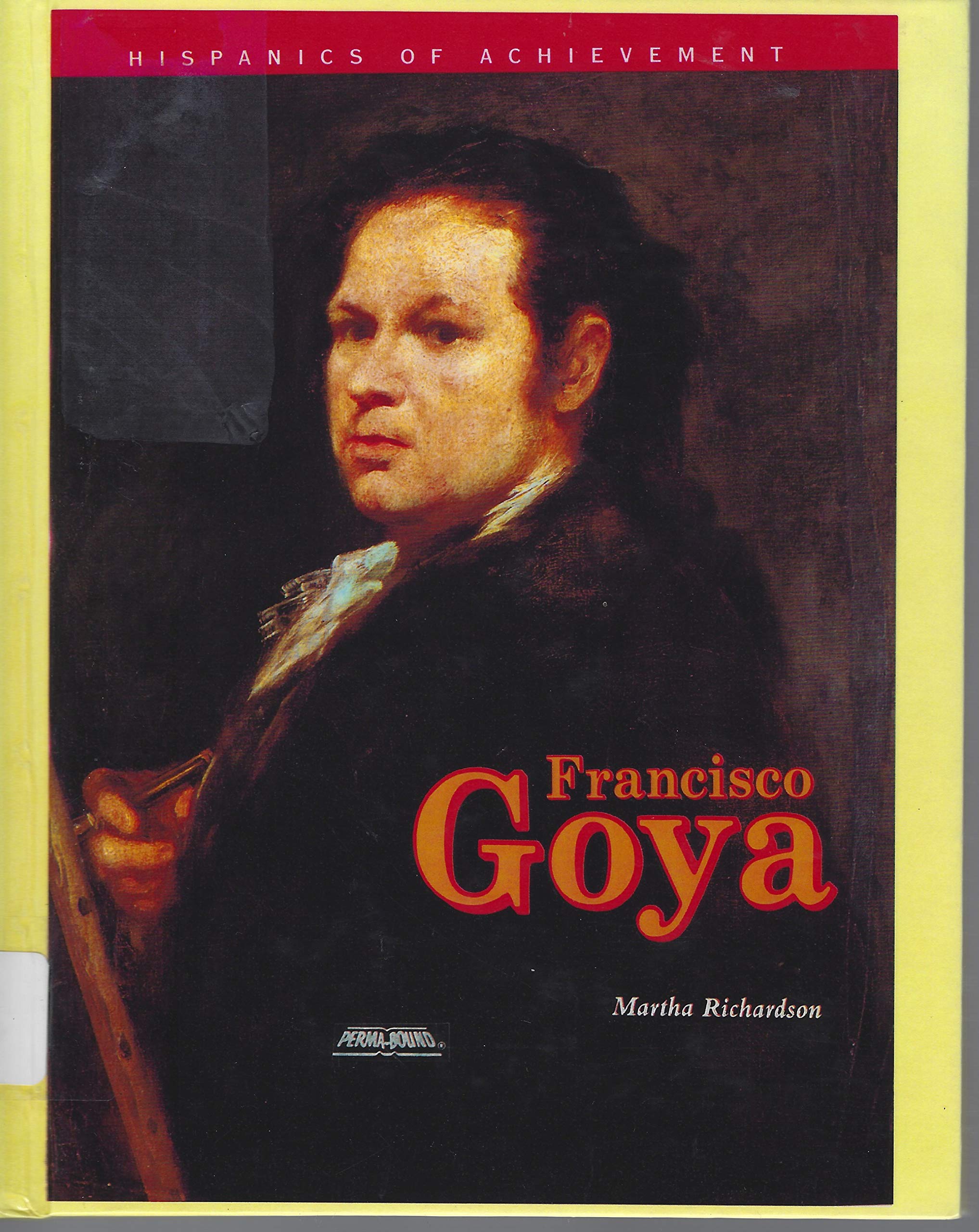 Francisco Goya (Hispanics of Achievement) Film, Art & Culture