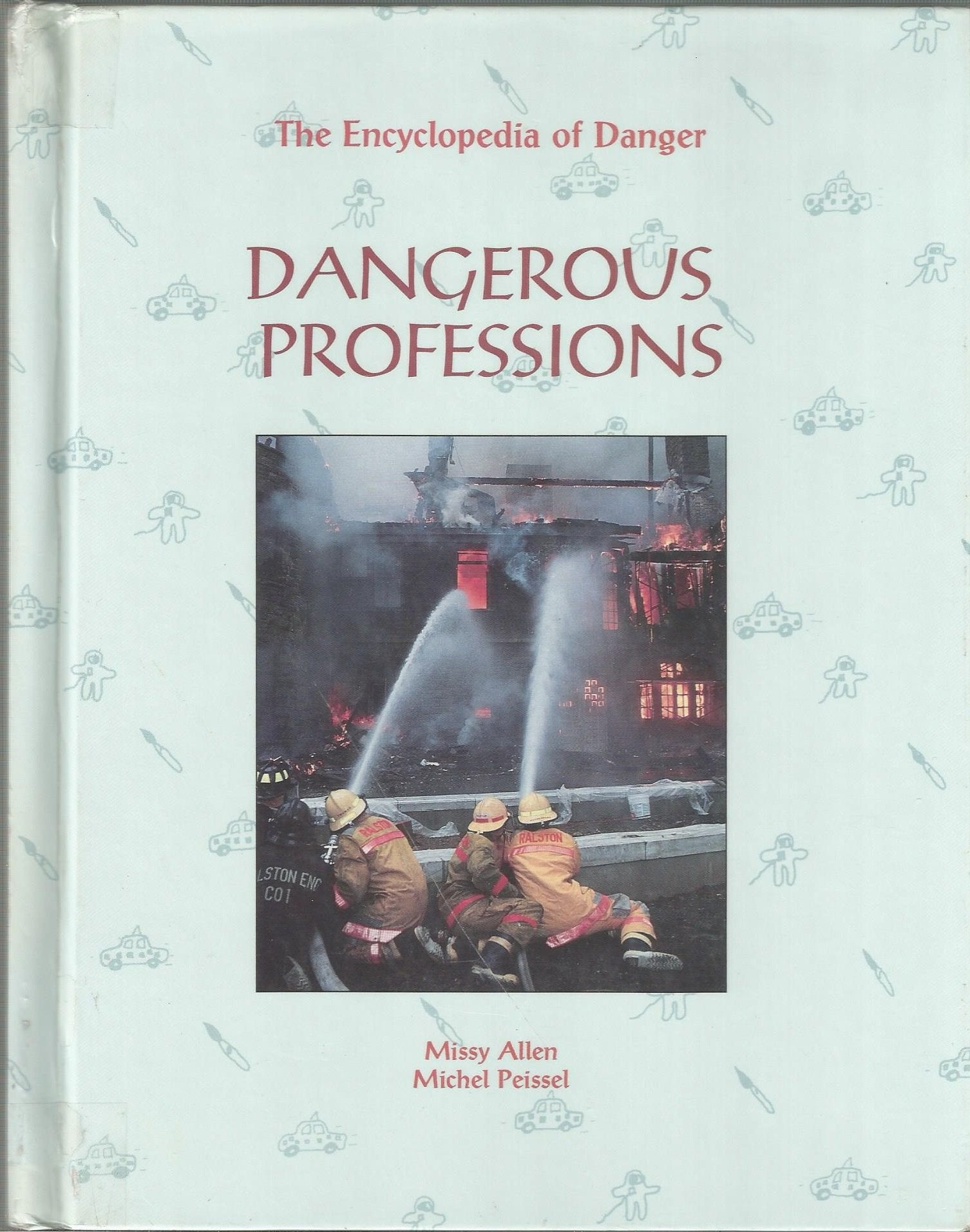 Dangerous Professions (Encyclopedia of Danger) Books