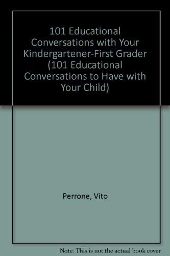 101 Educational Conversations With Your Kindergartner-1St Grader (One Hundred One Educational Conversations to Have With Your Child) Learning & Reference