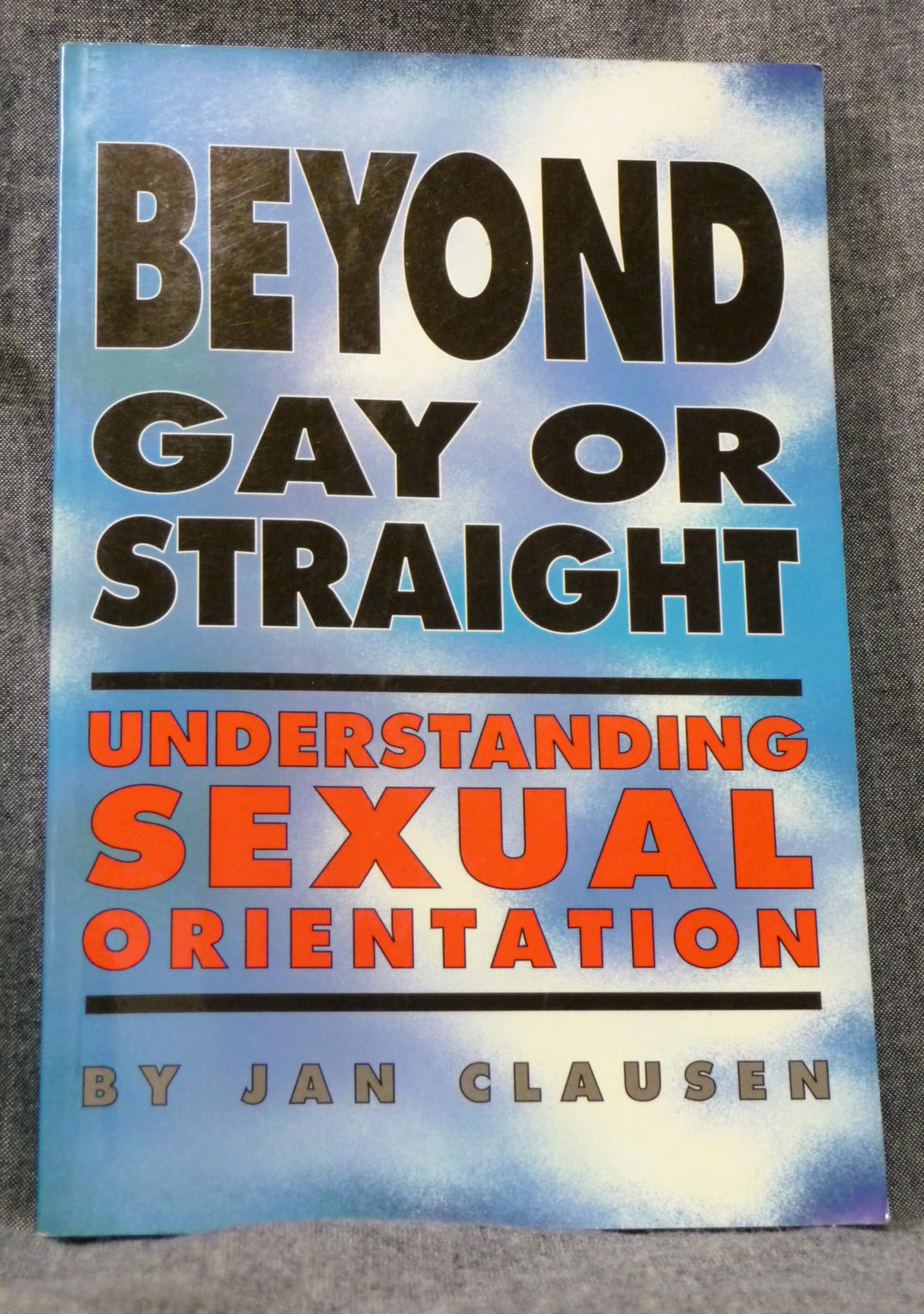 Beyond Gay or Straight: Understanding Sexual Orientation (Issues in Lesbian Gay Life) Medicine