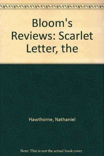 Nathaniel Hawthorne's the Scarlet Letter: Bloom's Reviews Comprehensive Research & Study Guides: Scarlet Letter, the Contemporary literature