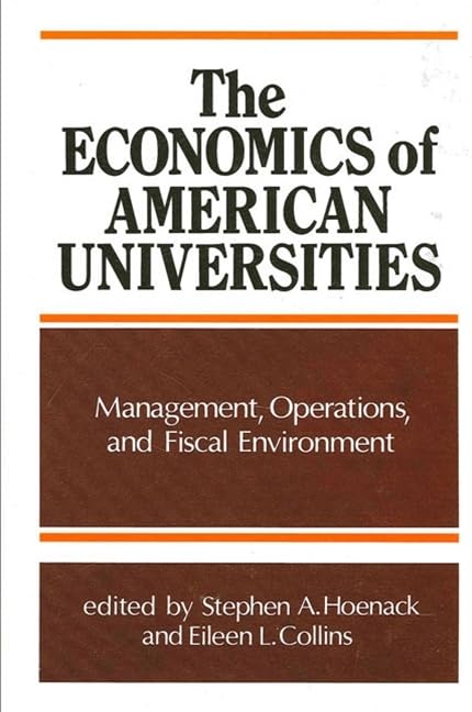 The Economics of American Universities Business, Finance & Career