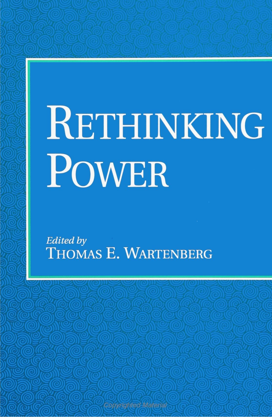Rethinking Power (SUNY Series in Radical Social and Political Theory) book