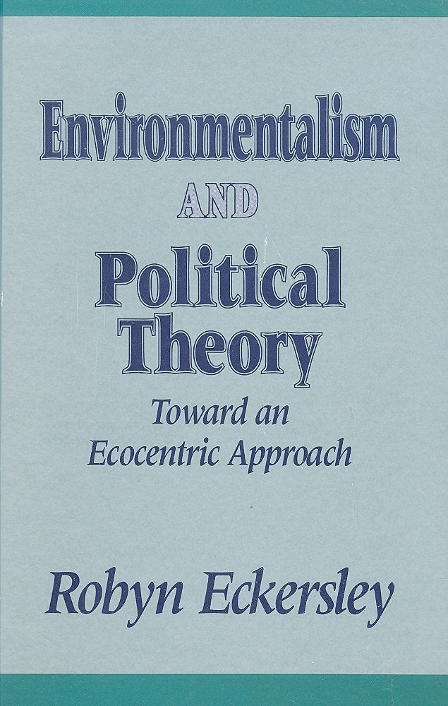 Environmentalism and Political Theory: Toward an Ecocentric Approach (Suny Series in Environmental Public Policy) Mathematics