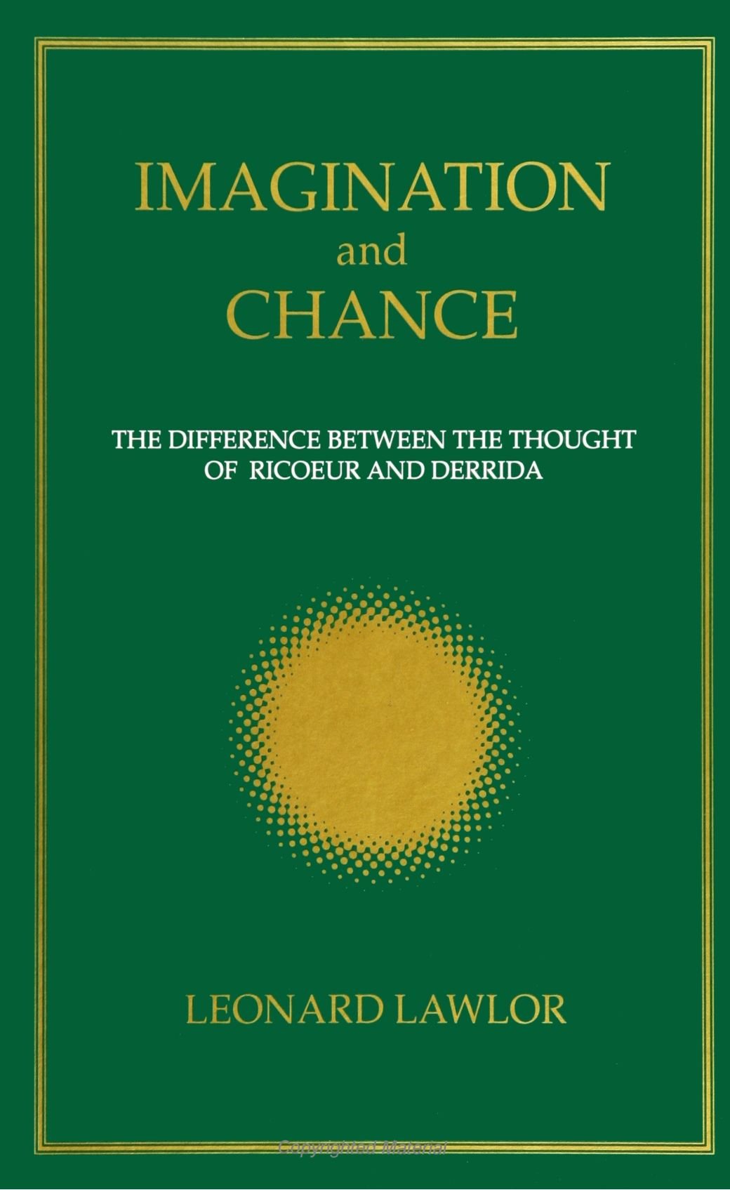 Imagination and Chance: The Difference Between the Thought of Ricoeur and Derrida (Intersections: Philosophy and Critical Theory) (Suny Series in Intersections : Philosophy and Critical Theory) Philosophy