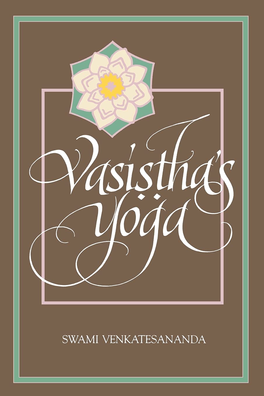 Vasi¿¿ha's Yoga Philosophy