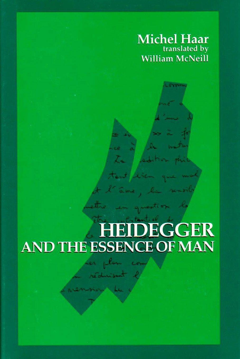 Heidegger and the Essence of Man (Suny Series in Contemporary Continental Philosophy) Philosophy